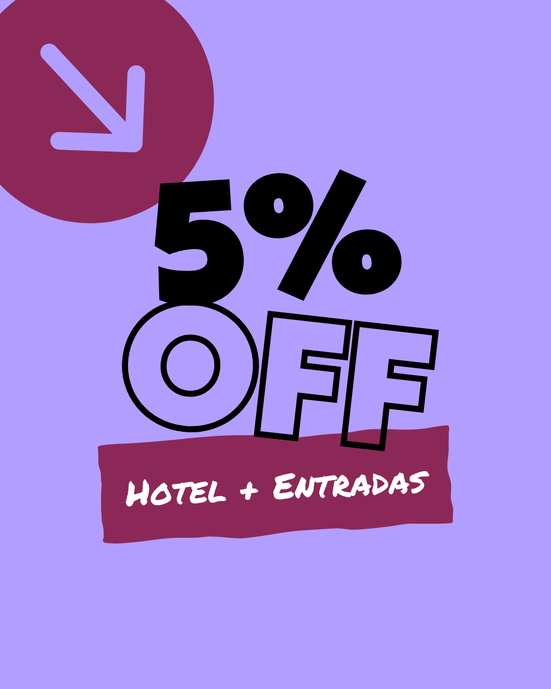 Hasta 5% descuento - Entradas + Hotel